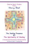 Healing Presence #1: The Spirituality of Healing
